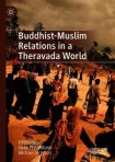 Buddhist-Muslim Relations in a Theravada World