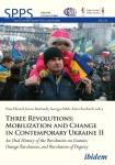 Three Revolutions: Mobilization and Change in Contemporary Ukraine II