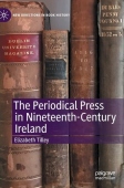 Periodical Press in Nineteenth-Century Ireland