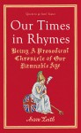 Our Times in Rhymes