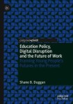 Education Policy, Digital Disruption and the Future of Work