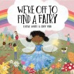 We're Off To Find A Fairy