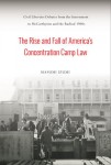 Rise and Fall of America's Concentration Camp Law