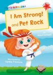 I Am Strong! and Pet Rock
