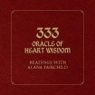 333 Oracle of Heart Wisdom