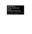 Handbook of Theory and Research for the Sociology of Education