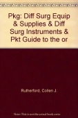 Diff Surg Equip & Supplies & Diff Surg Instruments & Pkt Guide to the or Pkg