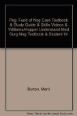 Pkg: Fund of Nsg Care Textbook & Study Guide & Skills Videos & Williams/Hopper Understand Med Surg Nsg Textbook & Student Wkbk