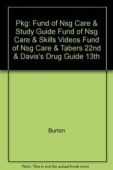 Pkg: Fund of Nsg Care & Study Guide Fund of Nsg Care & Skills Videos Fund of Nsg Care & Tabers 22nd & Davis's Drug Guide 13th