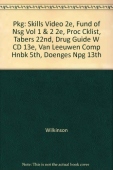 Pkg: Skills Video 2e, Fund of Nsg Vol 1 & 2 2e, Proc Cklist, Tabers 22nd, Drug Guide W CD 13e, Van Leeuwen Comp Hnbk 5th, Doenges NPG 13th