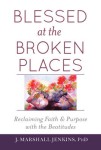 Blessed at the Broken Places