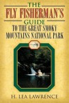 Fly Fisherman's Guide to the Great Smoky Mountains National Park
