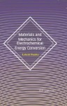 Materials and Mechanics for Electrochemical Energy Conversion