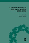 World History of Railway Cultures, 1830-1930