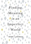 Finding Meaning in an Imperfect World