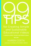 99 Tips for Creating Simple and Sustainable Educational Videos