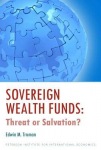 Sovereign Wealth Funds – Threats or Salvation?