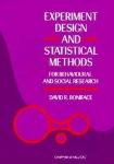 Experiment Design and Statistical Methods For Behavioural and Social Research
