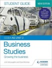 CCEA AS Unit 2 Business Studies Student Guide 2: Growing the business