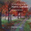 Artist's Year in the Harris Garden