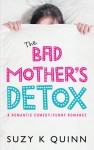Bad Mother's Detox