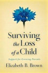 Surviving the Loss of a Child – Support for Grieving Parents