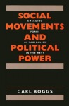 Social Movements and Political Power - Emerging Forms of Radicalism in the West