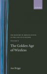 History of Broadcasting in the United Kingdom: Volume II: The Golden Age of Wireless