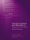 Cancer Incidence and Mortality in England and Wales