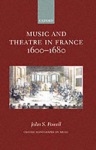 Music and Theatre in France 1600-1680