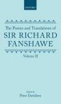 Poems and Translations of Sir Richard Fanshawe: The Poems and Translations of Sir Richard Fanshawe Volume II