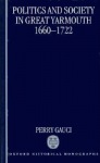 Politics and Society in Great Yarmouth 1660-1722