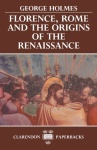 Florence, Rome, and the Origins of the Renaissance