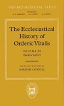 Ecclesiastical History of Orderic Vitalis: Volume III: Books V and VI