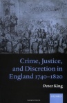 Crime, Justice, and Discretion in England 1740-1820