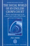 Social World of an English Crown Court