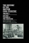 History of the British Coal Industry: Volume 3: 1830-1913