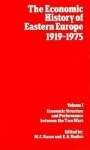 Economic History of Eastern Europe 1919-75: I: Economic Structure and Performance between the Two Wars