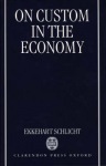 On Custom in the Economy