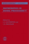 Mathematics in Signal Processing V