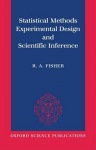 Statistical Methods, Experimental Design, and Scientific Inference