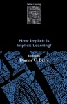 How Implicit is Implicit Learning?