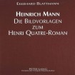 Heinrich Mann - Die Bildvorlagen Zum Henri Quatre-Roman