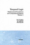 Temporal Logic: Volume 1
