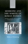 Medicine and the Making of Roman Women