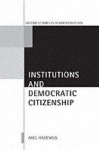 Institutions and Democratic Citizenship