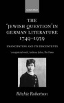 'Jewish Question' in German Literature, 1749-1939