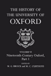 History of the University of Oxford: Volume VI: Nineteenth Century Oxford, Part 1