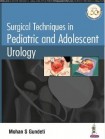 Surgical Techniques in Pediatric and Adolescent Urology