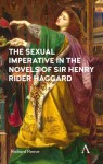 Sexual Imperative in the Novels of Sir Henry Rider Haggard
